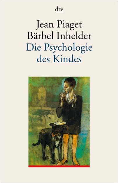 Inhelder B rbel Piaget Jean Die Psychologie des Kindes